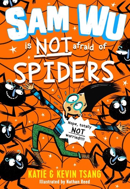 Sam Wu is NOT Afraid of Spiders!, Katie Tsang ; Kevin Tsang - Paperback - 9781405294287