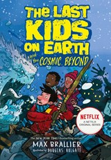 The Last Kids on Earth and the Cosmic Beyond - Max Brallier - 9781405295123