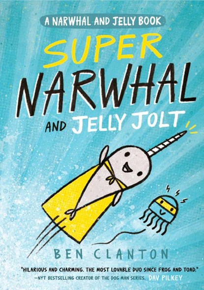 Super Narwhal and Jelly Jolt, Ben Clanton - Paperback - 9781405295314