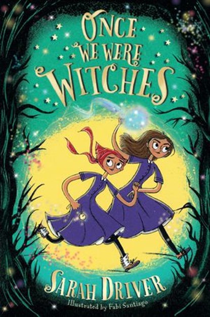 Once We Were Witches, Sarah Driver - Ebook - 9781405295550