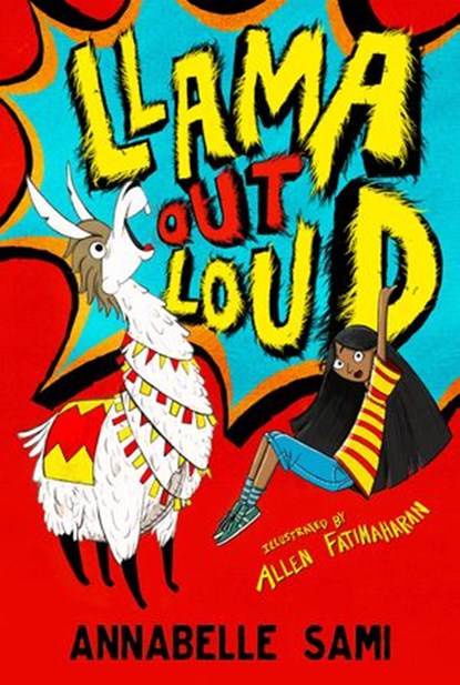 Llama Out Loud! (Llama Out Loud), Annabelle Sami - Ebook - 9781405297004
