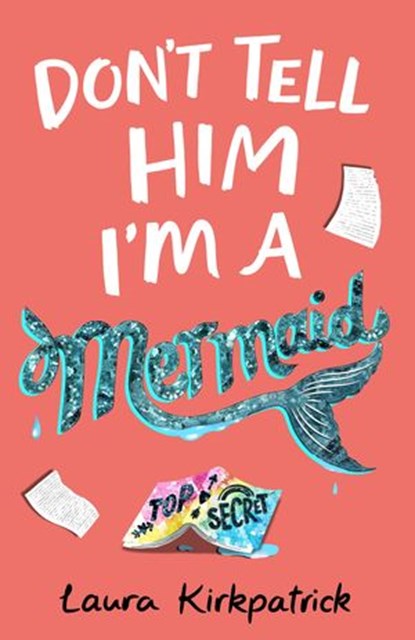 Don't Tell Him I'm a Mermaid, Laura Steven - Ebook - 9781405297073