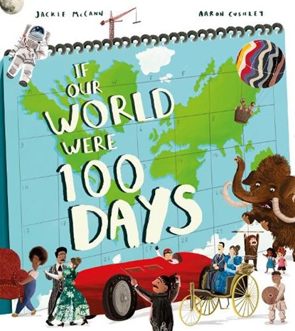 If Our World Were 100 Days, Jackie McCann - Paperback - 9781405299824