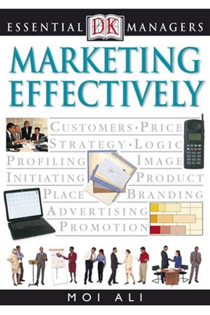Marketing Effectively, Moi Ali - Ebook - 9781405352215