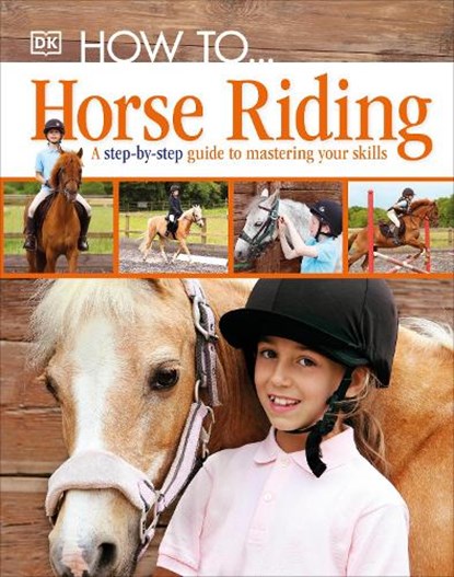 How To...Horse Riding, DK - Gebonden - 9781405391498