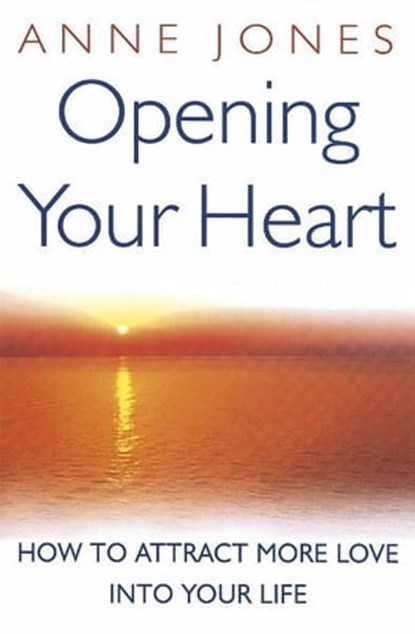 Opening Your Heart, Anne Jones - Ebook - 9781405511476