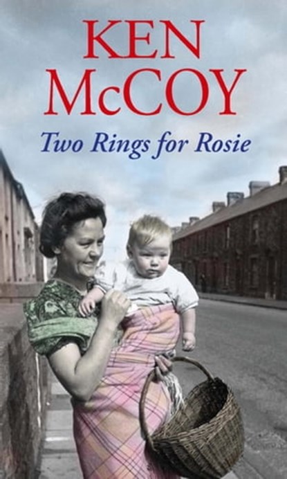 Two Rings For Rosie, Ken McCoy - Ebook - 9781405513272