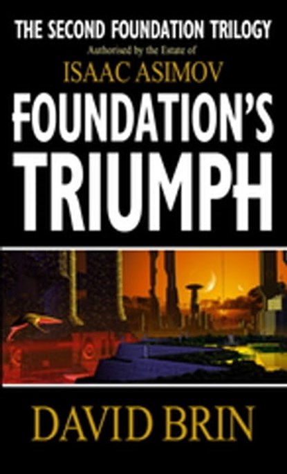 Foundation's Triumph, David Brin - Ebook - 9781405514422
