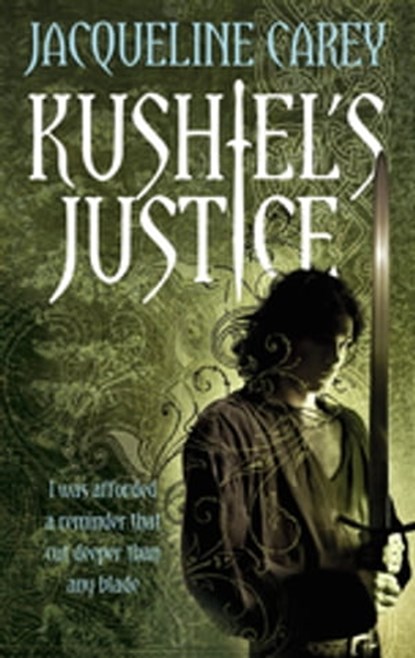 Kushiel's Justice, Jacqueline Carey - Ebook - 9781405515368