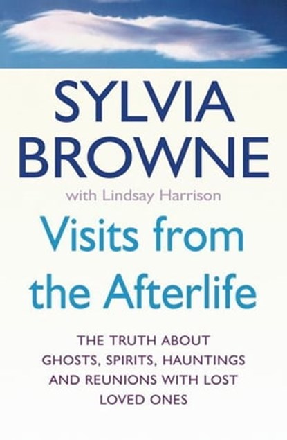 Visits From The Afterlife, Sylvia Browne ; Lindsay Harrison - Ebook - 9781405515870