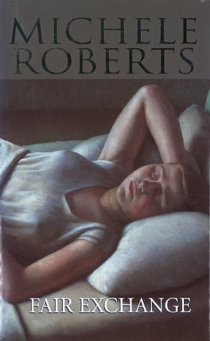 Fair Exchange, Michele Roberts - Ebook - 9781405516570