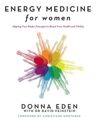 Energy Medicine For Women, Donna Eden ; David Feinstein - Ebook - 9781405517348