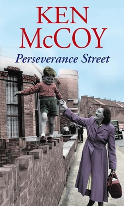 Perseverance Street, Ken McCoy - Ebook - 9781405517645