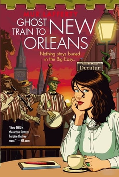 Ghost Train to New Orleans, Mur Lafferty - Ebook - 9781405518031