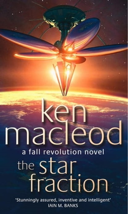The Star Fraction, Ken MacLeod - Ebook - 9781405519458