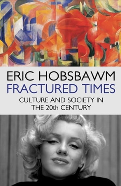 Fractured Times, Eric Hobsbawm - Ebook - 9781405519748