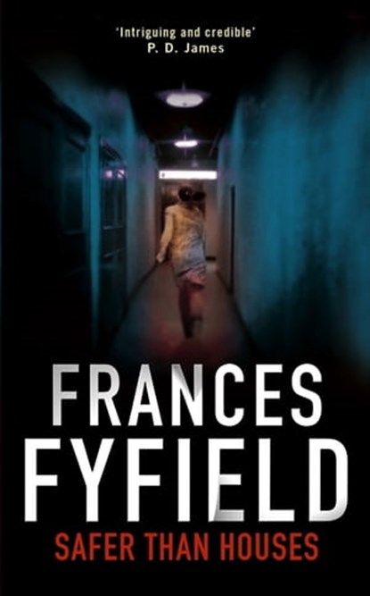 Safer Than Houses, Frances Fyfield - Ebook - 9781405520539