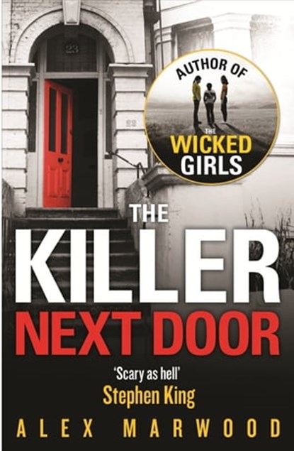 The Killer Next Door, Alex Marwood - Ebook - 9781405521208