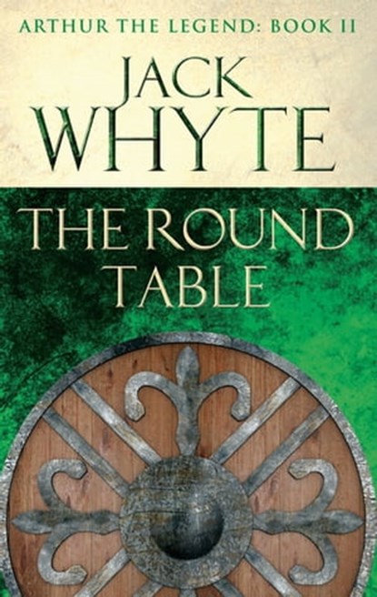 The Round Table, Jack Whyte - Ebook - 9781405521383