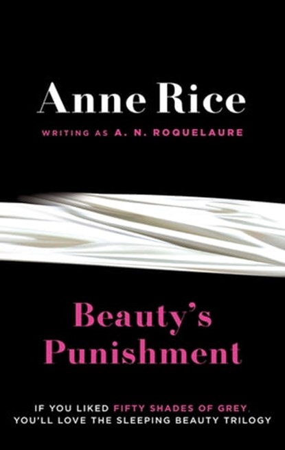 Beauty's Punishment, A.N. Roquelaure ; Anne Rice - Ebook - 9781405522038