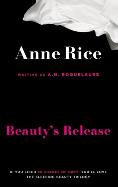 Beauty's Release, A.N. Roquelaure ; Anne Rice - Ebook - 9781405522045
