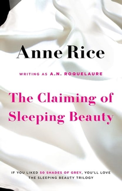 The Claiming Of Sleeping Beauty, A.N. Roquelaure ; Anne Rice - Ebook - 9781405522052