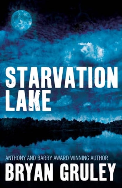 Starvation Lake, Bryan Gruley - Ebook - 9781405522465