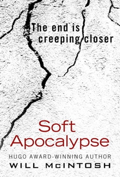 Soft Apocalypse, Will McIntosh - Ebook - 9781405522656