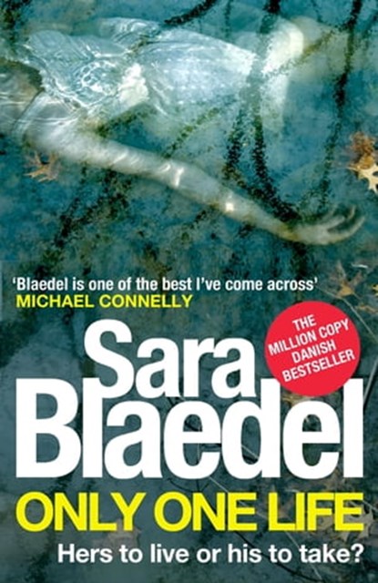 Only One Life, Sara Blaedel - Ebook - 9781405522892