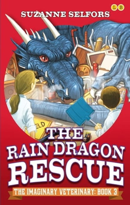The Rain Dragon Rescue, Suzanne Selfors - Ebook - 9781405523288