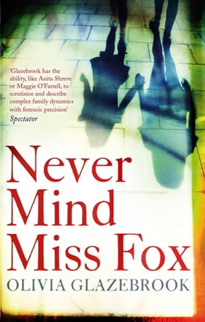Never Mind Miss Fox, Olivia Glazebrook - Ebook - 9781405525435