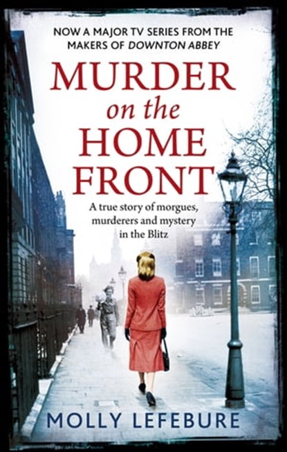 Murder on the Home Front, Molly Lefebure - Ebook - 9781405526098