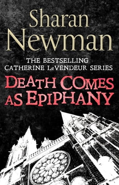 Death Comes as Epiphany, Sharan Newman - Ebook - 9781405526296