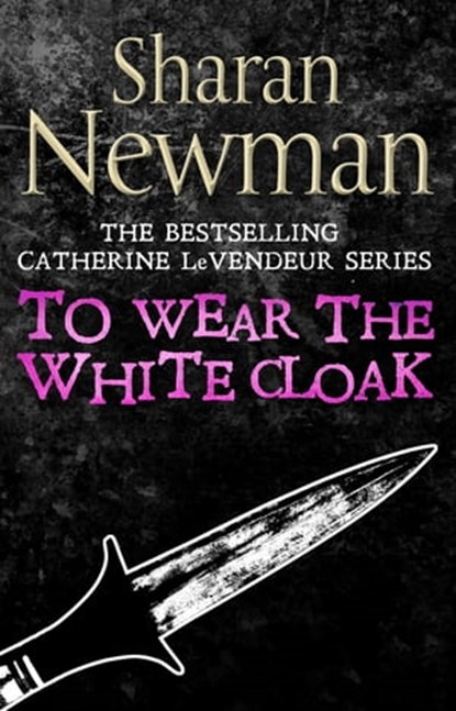 To Wear the White Cloak, Sharan Newman - Ebook - 9781405526333