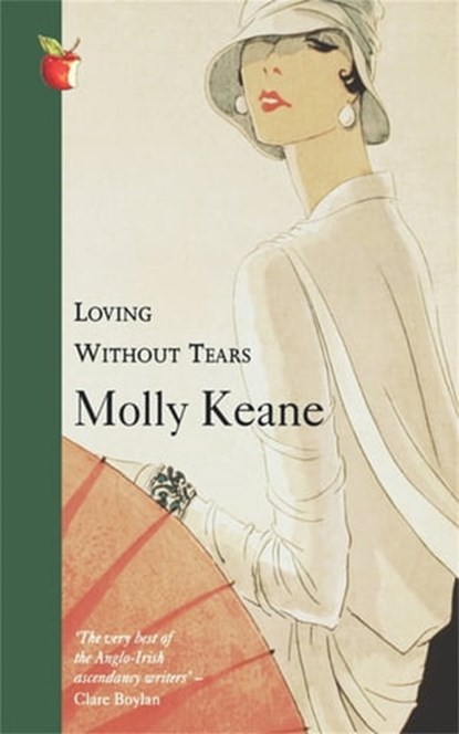Loving Without Tears, Molly Keane - Ebook - 9781405526951