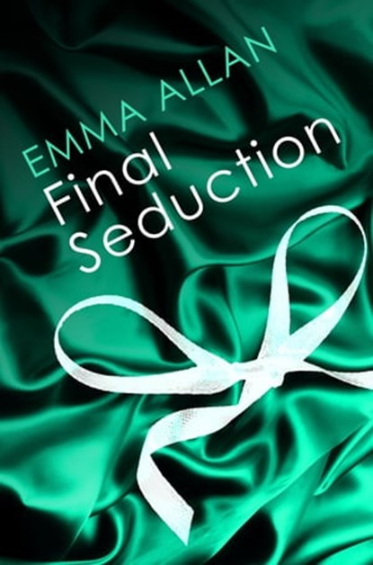 Final Seduction, Emma Allan - Ebook - 9781405527064