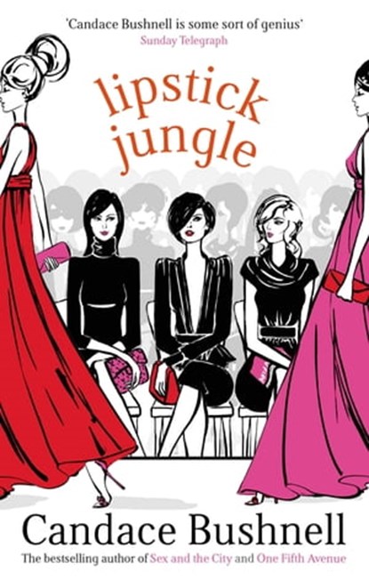 Lipstick Jungle, Candace Bushnell - Ebook - 9781405527187