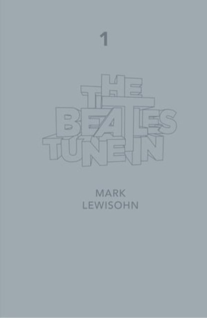 The Beatles - All These Years - Extended Special Edition, Mark Lewisohn - Ebook - 9781405527354