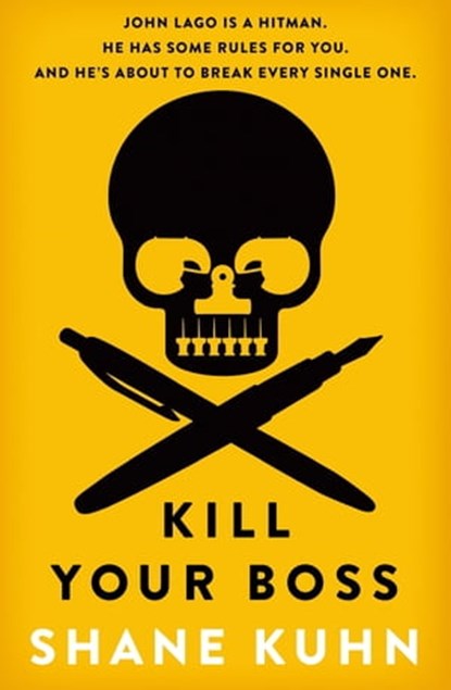 Kill Your Boss, Shane Kuhn - Ebook - 9781405528108