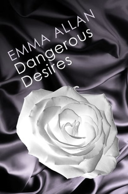 Dangerous Desires, Emma Allan - Ebook - 9781405528153