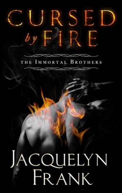 Cursed By Fire, Jacquelyn Frank - Ebook - 9781405528474