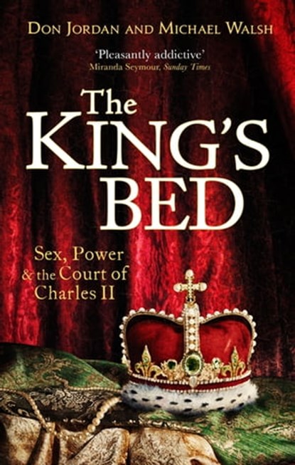 The King's Bed, Don Jordan ; Michael Walsh - Ebook - 9781405528894