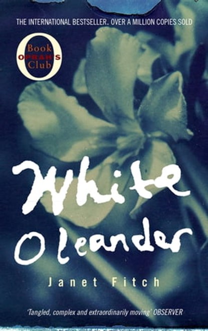 White Oleander, Janet Fitch - Ebook - 9781405528962