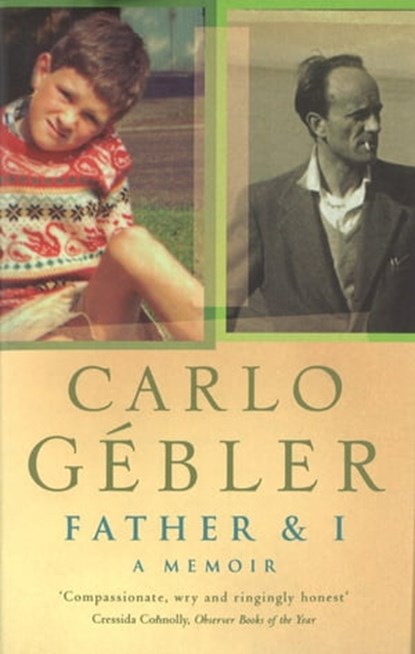 Father And I, Carlo Gebler - Ebook - 9781405529341