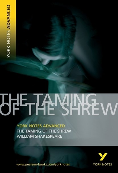 Taming of the Shrew: York Notes Advanced - for 2026, 2027 exams, William Shakespeare - Paperback - 9781405807067