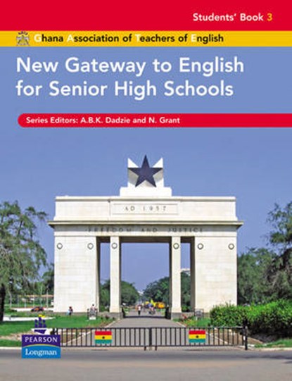 New Gateway to English for Senior High Schools, A. B. K Dadzie ; Ghana Association of Teachers of English ; Neville Grant - Paperback - 9781405849913