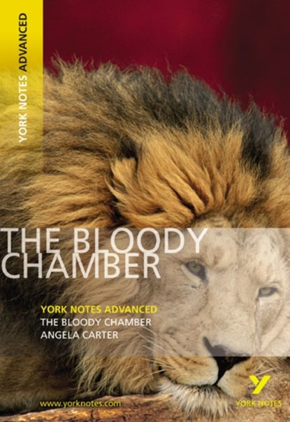 The Bloody Chamber: York Notes Advanced, Angela Carter - Paperback - 9781405896160