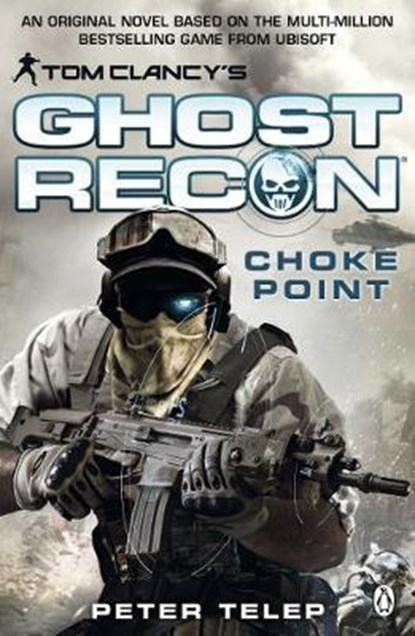 Tom Clancy's Ghost Recon: Choke Point, TELEP,  Peter - Paperback - 9781405912617
