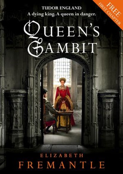 Queen's Gambit Free 1st Chapter, Elizabeth Fremantle - Ebook - 9781405914031