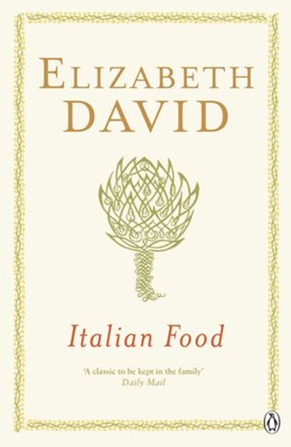 Italian Food, Elizabeth David - Ebook - 9781405917377